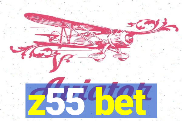 z55 bet